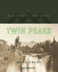 A histria secreta de Twin Peaks