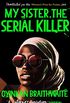 My Sister, the Serial Killer: The Sunday Times Bestseller (English Edition)