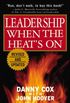 Leadership When the Heat