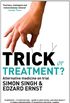 Trick or Treatment?: Alternative Medicine on Trial (English Edition)