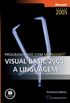 Programando com Visual Basic 2005: A Linguagem