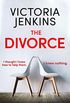 The Divorce: A gripping psychological thriller with a fantastic twist (English Edition)