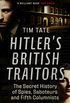 Hitlers British Traitors: The Secret History of Spies, Saboteurs and Fifth Columnists (English Edition)
