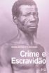 Crime e Escravido