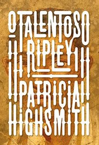 O Talentoso Ripley - Srie Ripley - Livro 1