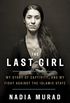 The Last Girl: My Story of Captivity and My Fight Against the Islamic State (English Edition)