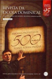Revista da Escola Dominical - 500 Anos da Reforma Protestante