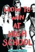 How To Win At High School
