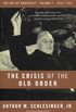 The Crisis of the Old Order: 1919-1933, The Age of Roosevelt, Volume I (English Edition)