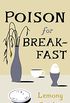 Poison for Breakfast (English Edition)