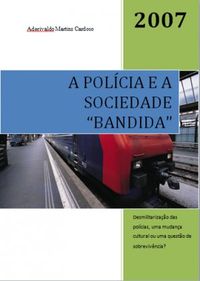 A Polcia e a Sociedade "Bandida"