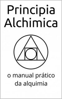 Principia Alchimica