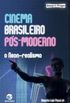 Cinema brasileiro ps-moderno