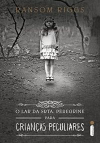 O Lar da Srta. Peregrine para Crianas Peculiares (eBook)