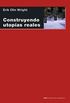 Construyendo utopas reales (Cuestiones de antagonismo n 77) (Spanish Edition)