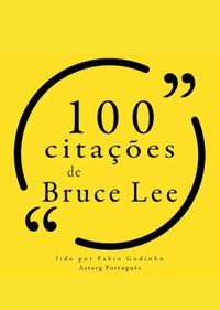 100 citaes de Bruce Lee
