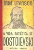 A vida Pattica de Dostoievski