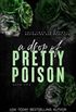 A Drop of Pretty Poison