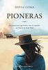 Pioneras: Una apasionante saga familiar sobre las espaolas que llegaron al salvaje Oeste (Novela histrica) (Spanish Edition)