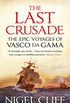 The Last Crusade: The Epic Voyages of Vasco da Gama (English Edition)
