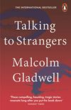 Talking to Strangers: What We Should Know about the People We Dont Know (English Edition)