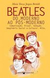 Beatles do Moderno ao Ps-Moderno
