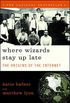 Where Wizards Stay Up Late: The Origins Of The Internet (English Edition)