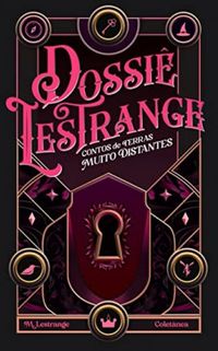 Dossi Lestrange: Contos de Terras Muito Distantes