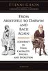 From Aristotle to Darwin and Back Again: A Journey in Final Causality, Species and Evolution: A Journey in Final Causality, Species, and Evolution (English Edition)