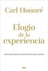 Elogio de la experiencia: Cmo sacar partido de nuestras vidas ms longevas (DIVULGACIN) (Spanish Edition)