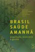 Brasil Sade Amanh. Populao, Economia e Gesto