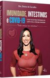 Imunidade, Intestinos e Covid19