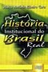 Histria Institucional do Brasil Real