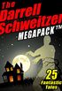 The Darrell Schweitzer MEGAPACK : 25 Weird Tales of Fantasy and Horror (English Edition)