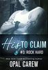 His to Claim #3: Rock Hard (English Edition)
