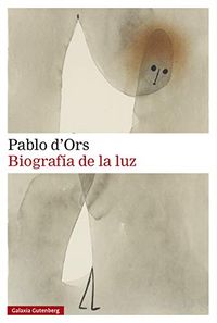 Biografa de la luz: Una lectura mstica del evangelio (Narrativa) (Spanish Edition)