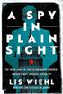 A Spy in Plain Sight: The Inside Story of the FBI and Robert HanssenAmerica