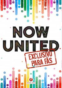 Now United - Exclusivo para Fs