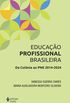 Educao Profissional Brasileira. Da Colnia ao PNE. 2014-2024