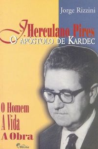 J. Herculano Pires - O Apstolo de Kardec