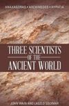 Three Scientists of the Ancient World