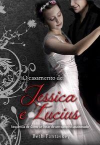 O Casamento de Jessica e Lucius
