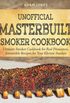 Unofficial Masterbuilt Smoker Cookbook: Ultimate Smoker Cookbook for Real Pitmasters, Irresistible Recipes for Your Electric Smoker