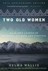 Two Old Women: An Alaska Legend of Betrayal, Courage and Survival (English Edition)