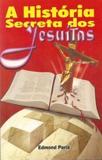 A Histria Secreta dos Jesutas