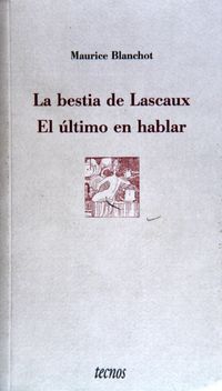 La Bestia De Lascaux, El ultimo en hablar/ The Beast of  Lascaux, The Last To Talk