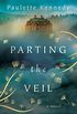 Parting the Veil: A Novel (English Edition)