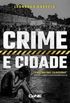 Crime e Cidade