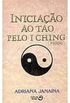 Iniciao ao Tao pelo I Ching