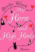 Mit Herz und High Heels: Roman